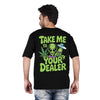 Take me to your dealer- Oversize T-shirt